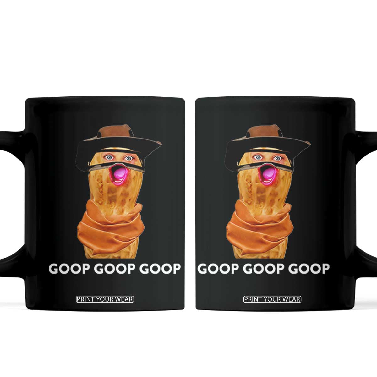 Goop Goop Goop Meme Coffee Mug Unhinged Cowboy Peanut Core Weirdos TS02 Black Print Your Wear