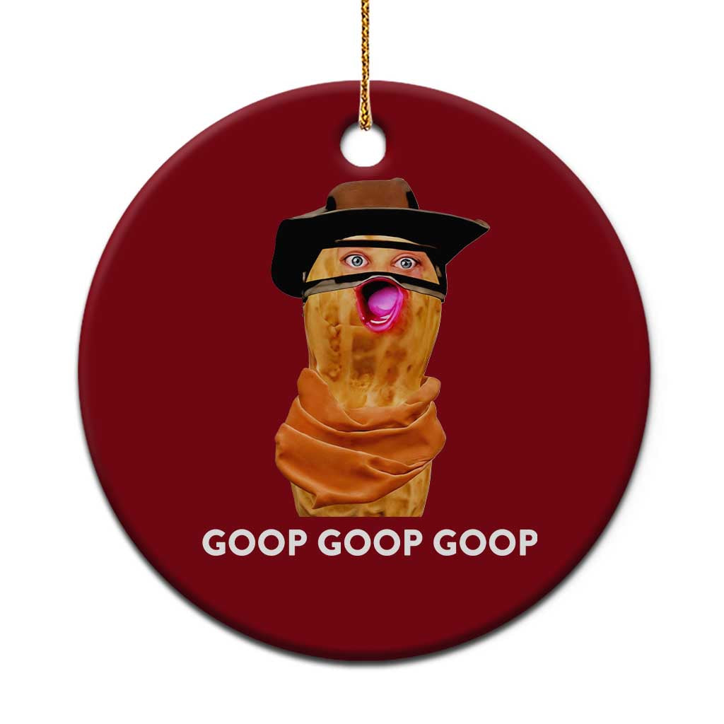 Goop Goop Goop Meme Ceramic Ornament Unhinged Cowboy Peanut Core Weirdos TS02 1pc Red Print Your Wear