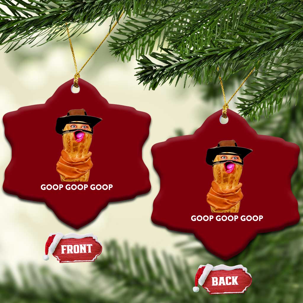 Goop Goop Goop Meme Ceramic Ornament Unhinged Cowboy Peanut Core Weirdos TS02 Print Your Wear