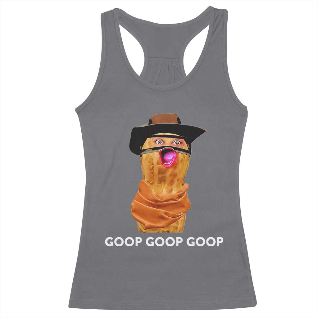 Goop Goop Goop Meme Racerback Tank Top Unhinged Cowboy Peanut Core Weirdos TS02 Charcoal Print Your Wear