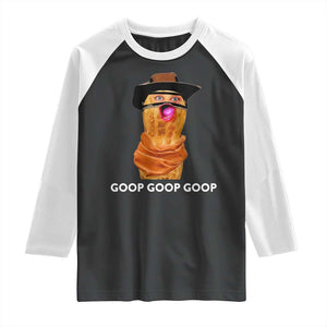 Goop Goop Goop Meme Raglan Shirt Unhinged Cowboy Peanut Core Weirdos TS02 Black White Print Your Wear