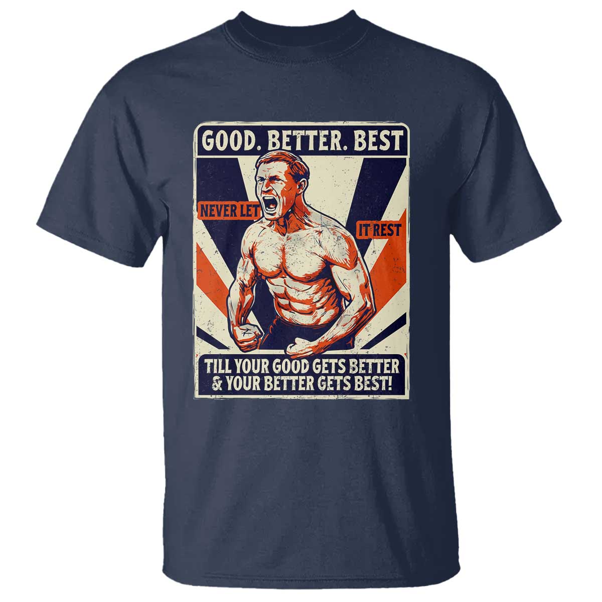 Good Better Best Shirtless Ben – T-Shirt – Retro Funny Football Coach Meme TS02 Navy Print Your Wear