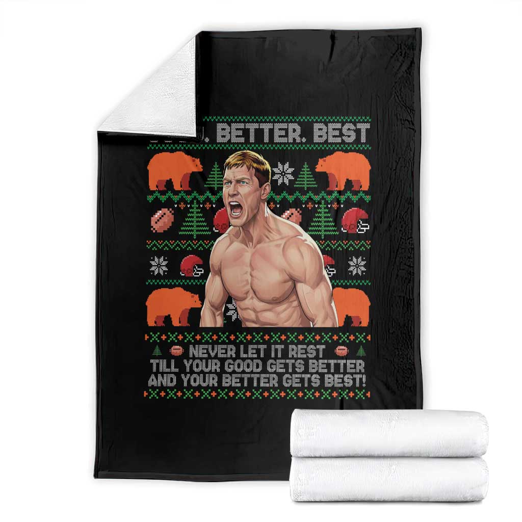 Good Better Best Shirtless Ben Throw Blanket Funny Football Coach Meme Ugly Sweater Gift for Fans TS02 Black Print Your Wear