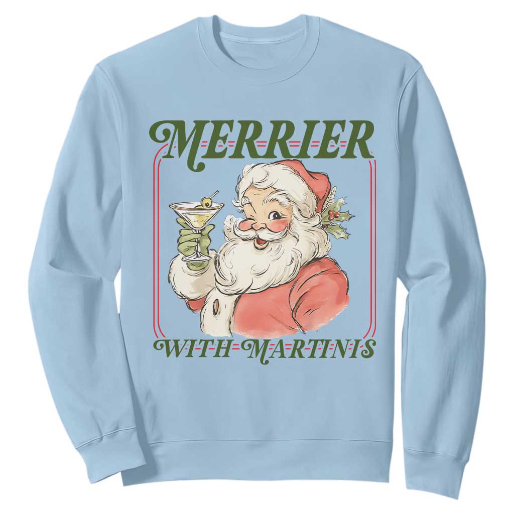 Merrier With Martinis Sweatshirt Funny Retro Santa Christmas Cocktail Lover TS02 Light Blue Print Your Wear