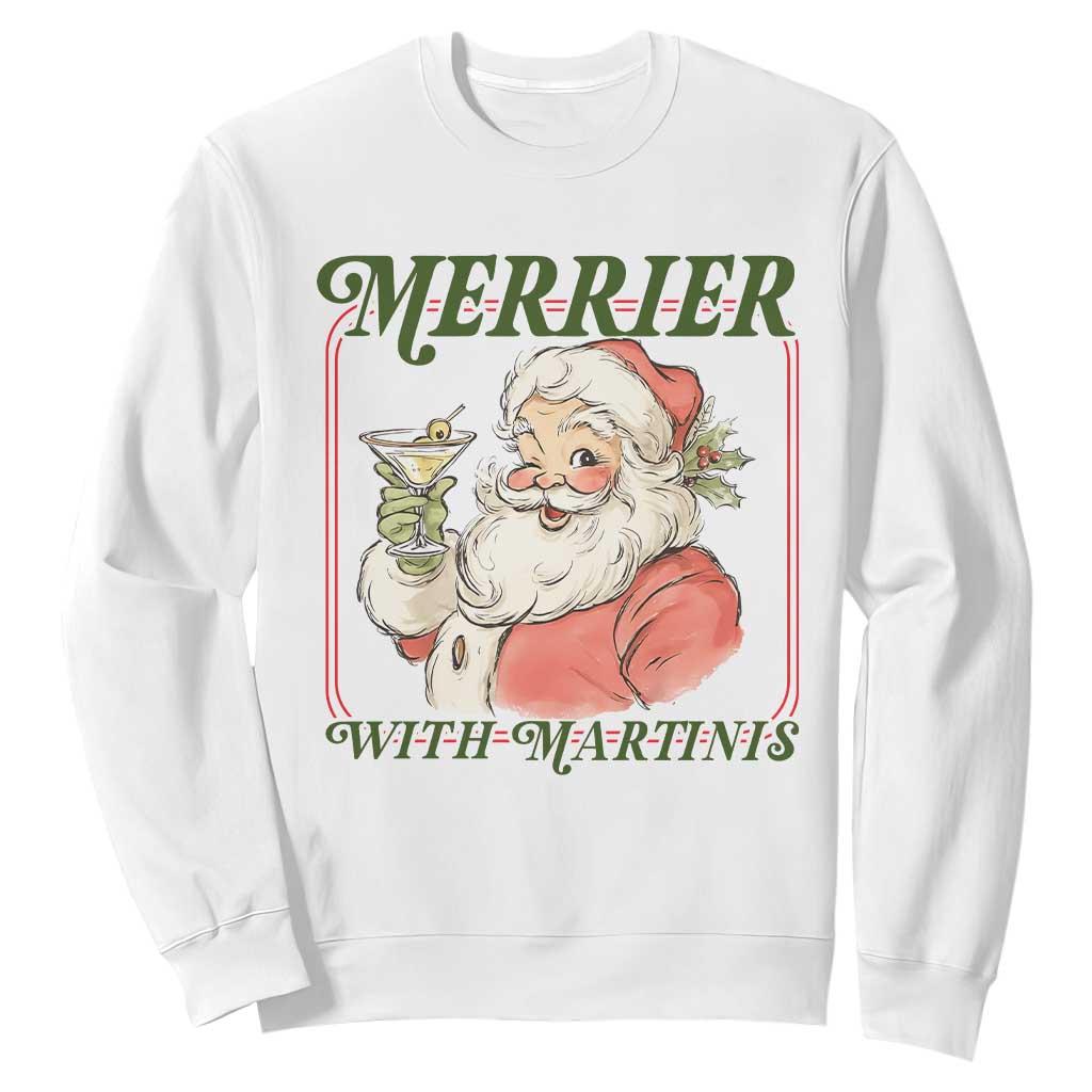Merrier With Martinis Sweatshirt Funny Retro Santa Christmas Cocktail Lover TS02 White Print Your Wear