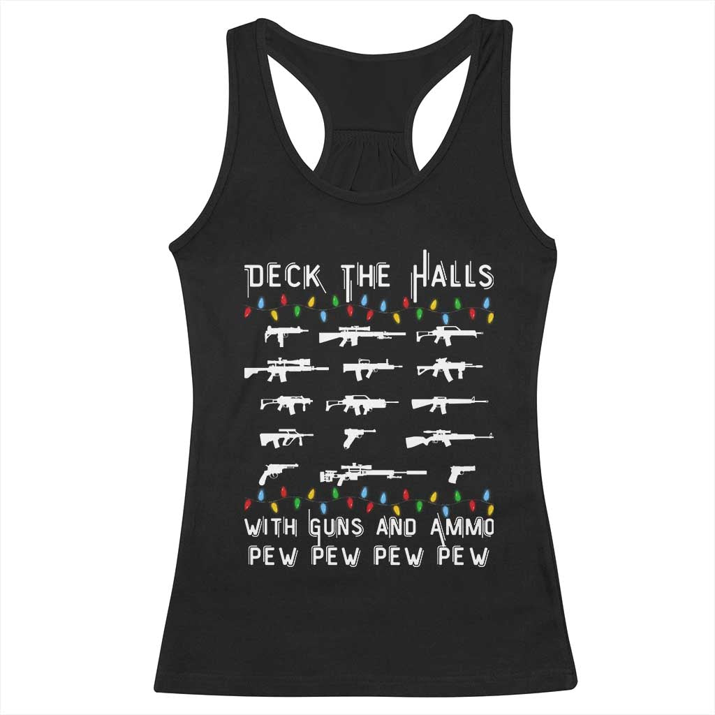 Deck the Halls with Guns and Ammo Racerback Tank Top Funny Pew Pew Christmas Meme for Second Amendment Fans TS02 Black Print Your Wear