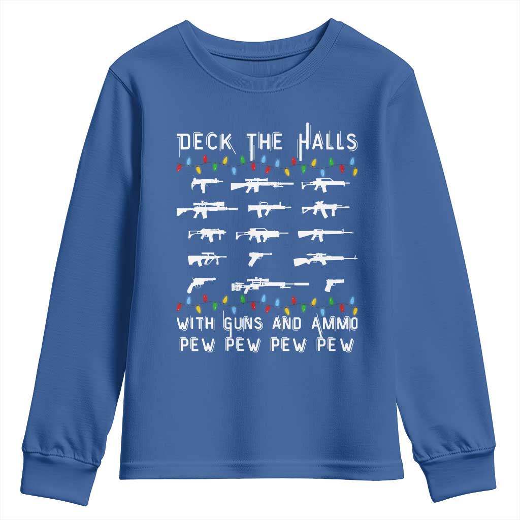 Deck the Halls with Guns and Ammo Youth Sweatshirt Funny Pew Pew Christmas Meme for Second Amendment Fans TS02 Royal Blue Print Your Wear