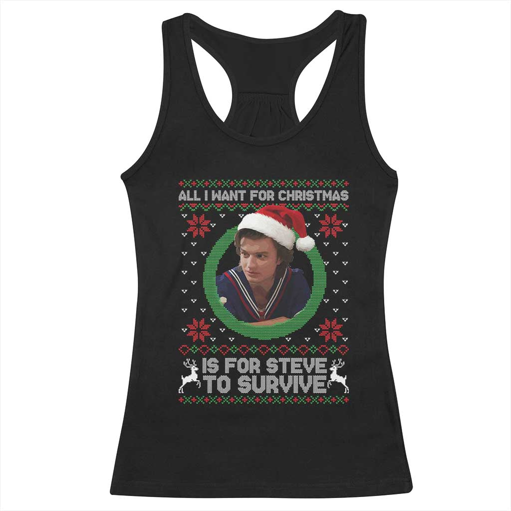 Funny Stranger Xmas Survival Wishes Racerback Tank Top All I Want for Christmas is Steve to Survive Fan Gift TS02 Black Print Your Wear