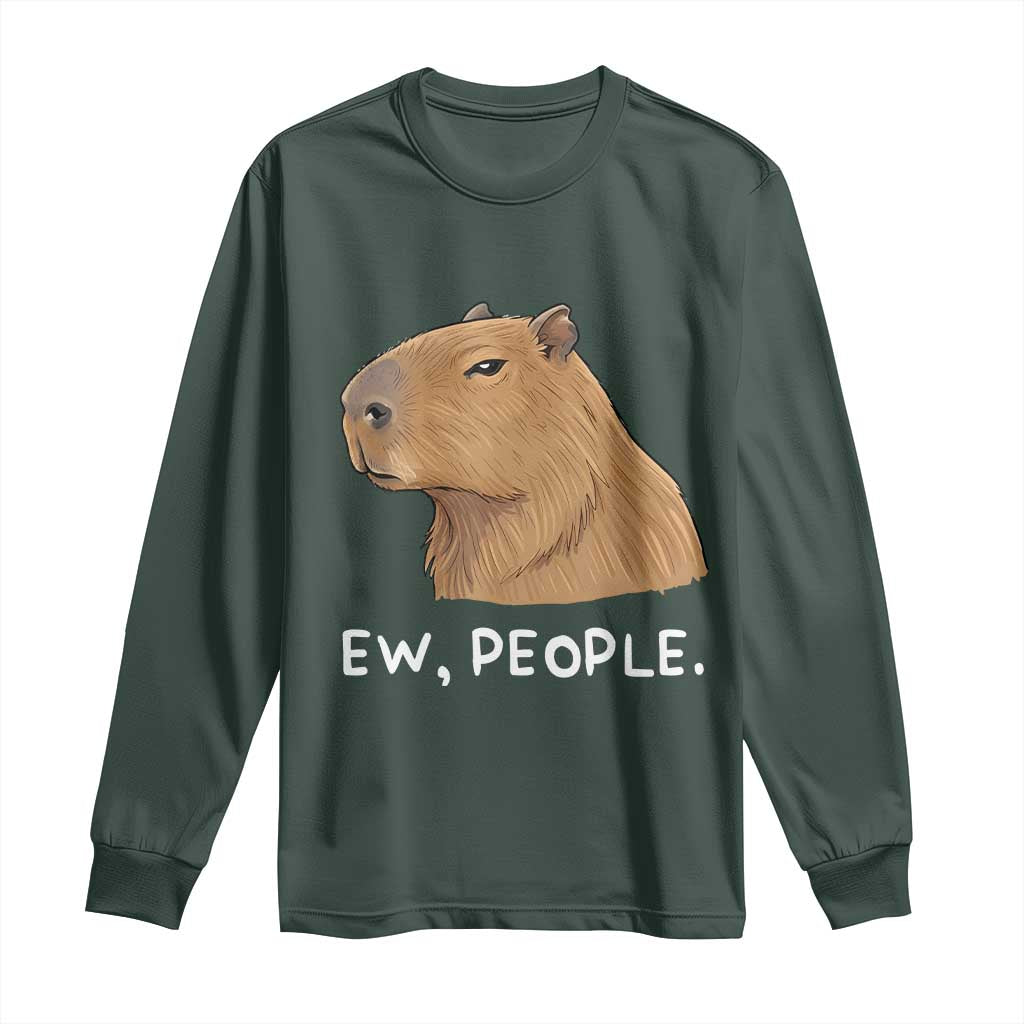Anti Social Capybara Meme Long Sleeve Shirt Ew People Sarcastic Funny Introvert Gift TS02 Dark Forest Green Print Your Wear