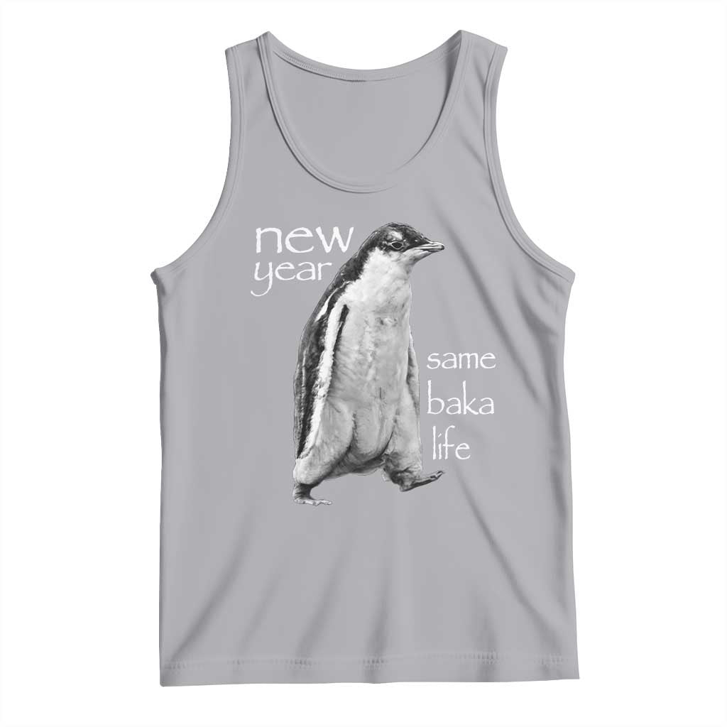 Funny New Year Same Baka Life Sarcastic Penguin Tank Top Otaku Humor Core Cringe Meme TS02 Athletic Heather Print Your Wear
