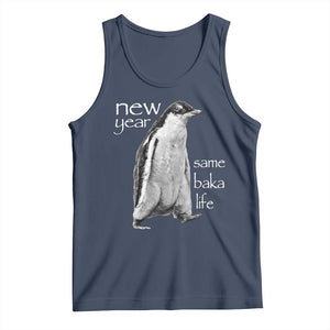 Funny New Year Same Baka Life Sarcastic Penguin Tank Top Otaku Humor Core Cringe Meme TS02 Navy Print Your Wear