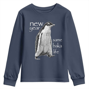 Funny New Year Same Baka Life Sarcastic Penguin Youth Sweatshirt Otaku Humor Core Cringe Meme TS02 Navy Print Your Wear