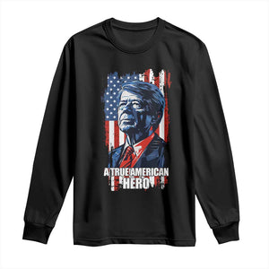 39th President Jimmy Carter Long Sleeve Shirt True American Hero US Flag Presidents' Day TS02 Black Print Your Wear