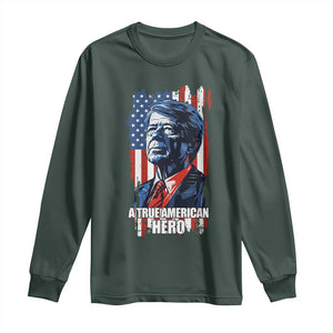 39th President Jimmy Carter Long Sleeve Shirt True American Hero US Flag Presidents' Day TS02 Dark Forest Green Print Your Wear