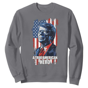 39th President Jimmy Carter Sweatshirt True American Hero US Flag Presidents' Day TS02 Charcoal Print Your Wear