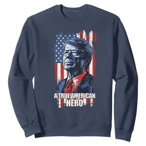 39th President Jimmy Carter Sweatshirt True American Hero US Flag Presidents' Day TS02 Navy Print Your Wear