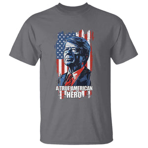 39th President Jimmy Carter T Shirt True American Hero US Flag Presidents' Day TS02 Charcoal Print Your Wear