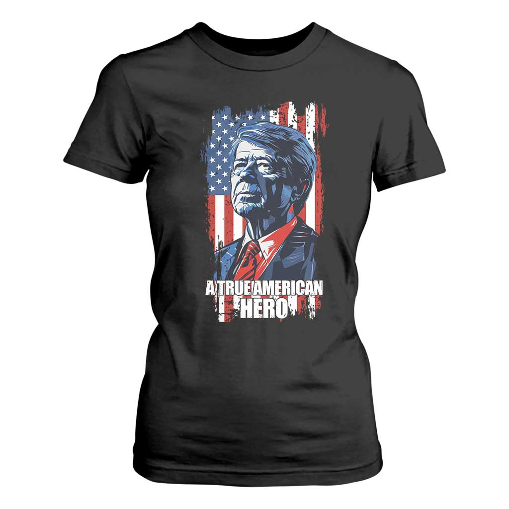 39th President Jimmy Carter T Shirt For Women True American Hero US Flag Presidents' Day TS02 Black Print Your Wear