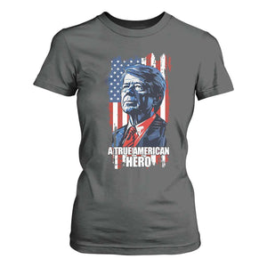 39th President Jimmy Carter T Shirt For Women True American Hero US Flag Presidents' Day TS02 Dark Heather Print Your Wear