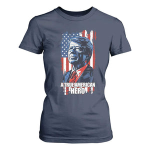 39th President Jimmy Carter T Shirt For Women True American Hero US Flag Presidents' Day TS02 Navy Print Your Wear