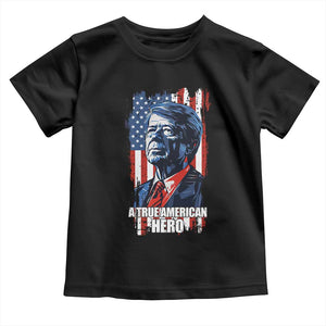 39th President Jimmy Carter Toddler T Shirt True American Hero US Flag Presidents' Day TS02 Black Print Your Wear