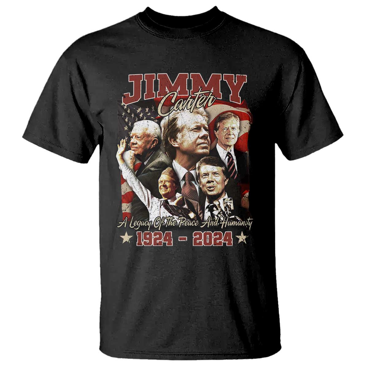 39th President Jimmy Carter T Shirt A Legacy Of Peace And Humanity USA Legacy TS02 Black Print Your Wear