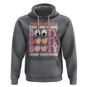 Funny Valentine Hoodie Roses Are Red True Love Is Rare Booty Rocking Everywhere TS02 Charcoal Printyourwear