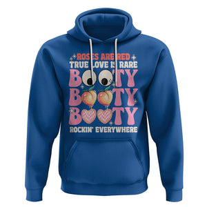 Funny Valentine Hoodie Roses Are Red True Love Is Rare Booty Rocking Everywhere TS02 Royal Blue Printyourwear