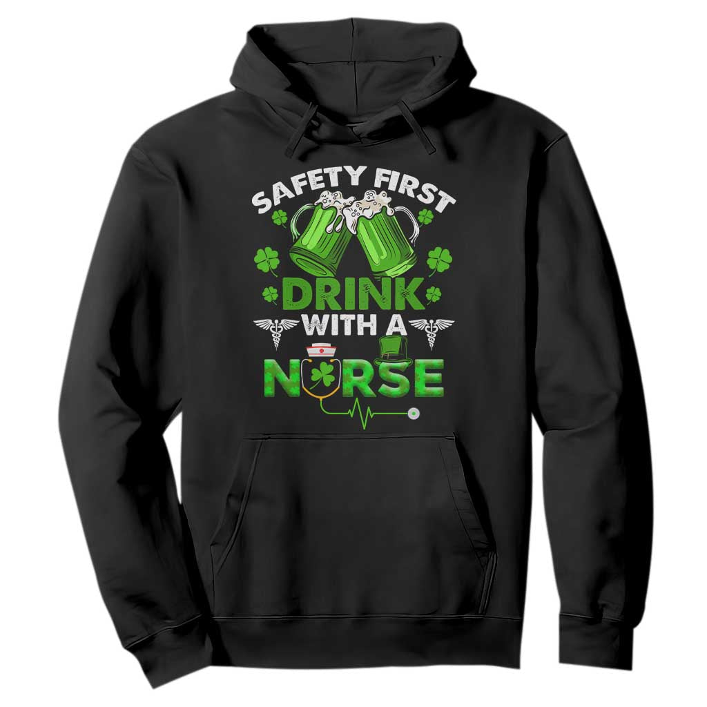 Funny Nurse St. Patricks Day Hoodie Safety First Drink With A Nurse Beer Lovers TS02 Black Printyourwear