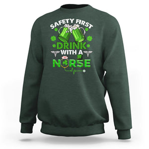 Funny Nurse St. Patricks Day Sweatshirt Safety First Drink With A Nurse Beer Lovers TS02 Dark Forest Green Printyourwear