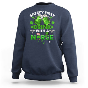 Funny Nurse St. Patricks Day Sweatshirt Safety First Drink With A Nurse Beer Lovers TS02 Navy Printyourwear