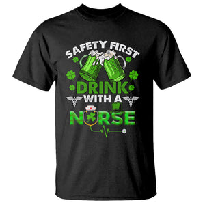 Funny Nurse St. Patricks Day T Shirt Safety First Drink With A Nurse Beer Lovers TS02 Black Printyourwear