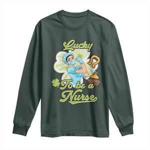 Funny Nurse St Patricks Day Long Sleeve Shirt Lucky To Be A Nurse Strong Scrub Life TS02 Dark Forest Green Print Your Wear