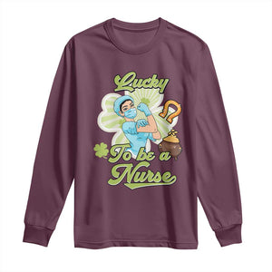 Funny Nurse St Patricks Day Long Sleeve Shirt Lucky To Be A Nurse Strong Scrub Life TS02 Maroon Print Your Wear