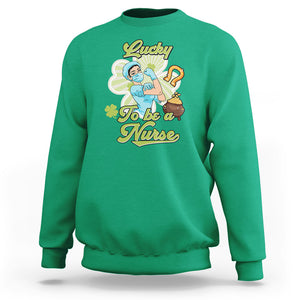 Funny Nurse St. Patricks Day Sweatshirt Lucky To Be A Nurse Strong Scrub Life TS02 Irish Green Printyourwear