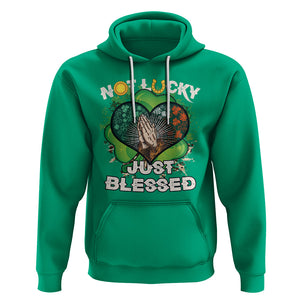 Funny St. Patricks Day Hoodie Not Lucky Simply Blessed Shamrock Christian with Praying Hands TS02 Irish Green Printyourwear