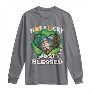 Funny St Patricks Day Long Sleeve Shirt Not Lucky Simply Blessed Shamrock Christian with Praying Hands TS02 Charcoal Print Your Wear