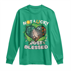 Funny St Patricks Day Long Sleeve Shirt Not Lucky Simply Blessed Shamrock Christian with Praying Hands TS02 Irish Green Print Your Wear