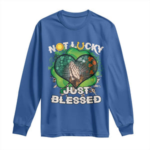 Funny St Patricks Day Long Sleeve Shirt Not Lucky Simply Blessed Shamrock Christian with Praying Hands TS02 Royal Blue Print Your Wear