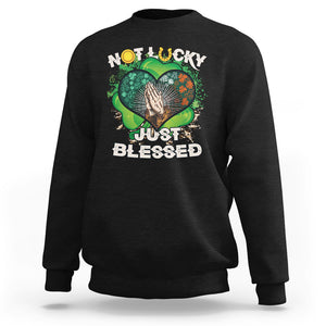 Funny St. Patricks Day Sweatshirt Not Lucky Simply Blessed Shamrock Christian with Praying Hands TS02 Black Printyourwear