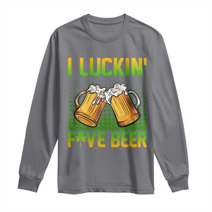 Funny St Patricks Day Drinking Long Sleeve Shirt I Luckin' Fove Beer Lovers TS02 Charcoal Print Your Wear