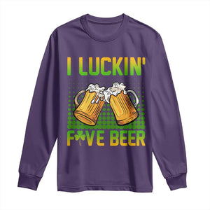 Funny St Patricks Day Drinking Long Sleeve Shirt I Luckin' Fove Beer Lovers TS02 Purple Print Your Wear