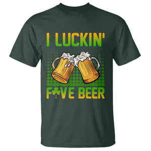 Funny St. Patricks Day Drinking T Shirt I Luckin' Fove Beer Lovers TS02 Dark Forest Green Printyourwear