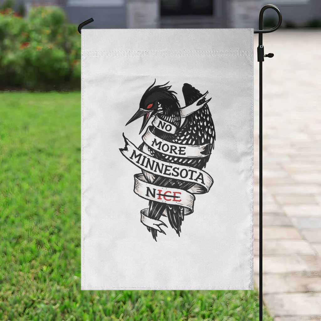 No More Minnesota Nice Loon Resistance Garden Flag Ice Out Rebellion TS02 Print Your Wear