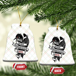 No More Minnesota Nice Loon Resistance Ceramic Ornament Ice Out Rebellion TS02 Print Your Wear