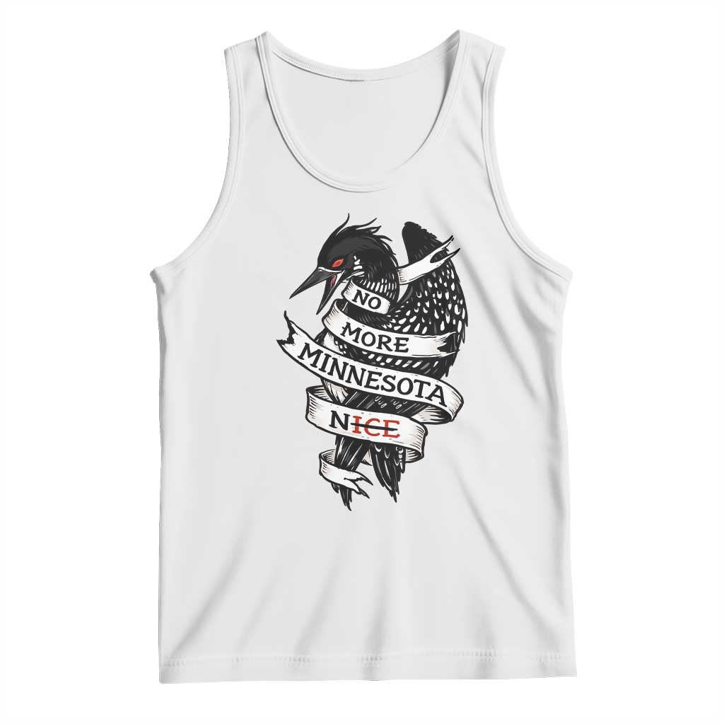 No More Minnesota Nice Loon Resistance Tank Top Ice Out Rebellion TS02 White Print Your Wear