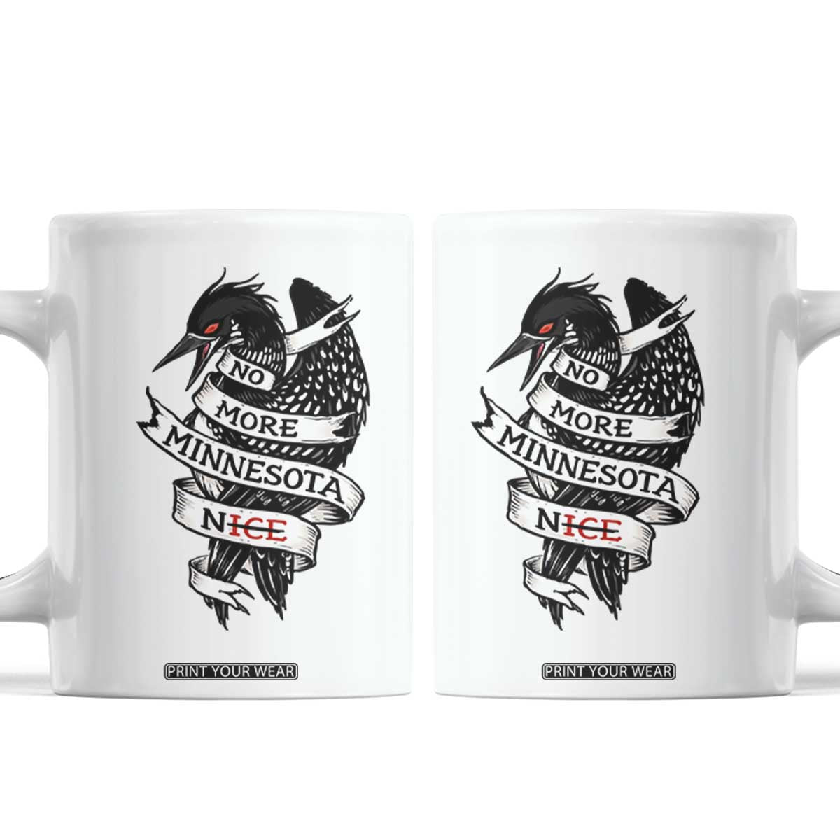 No More Minnesota Nice Loon Resistance Coffee Mug Ice Out Rebellion TS02 White Print Your Wear