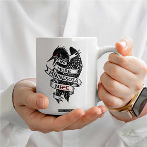 No More Minnesota Nice Loon Resistance Coffee Mug Ice Out Rebellion TS02 Print Your Wear