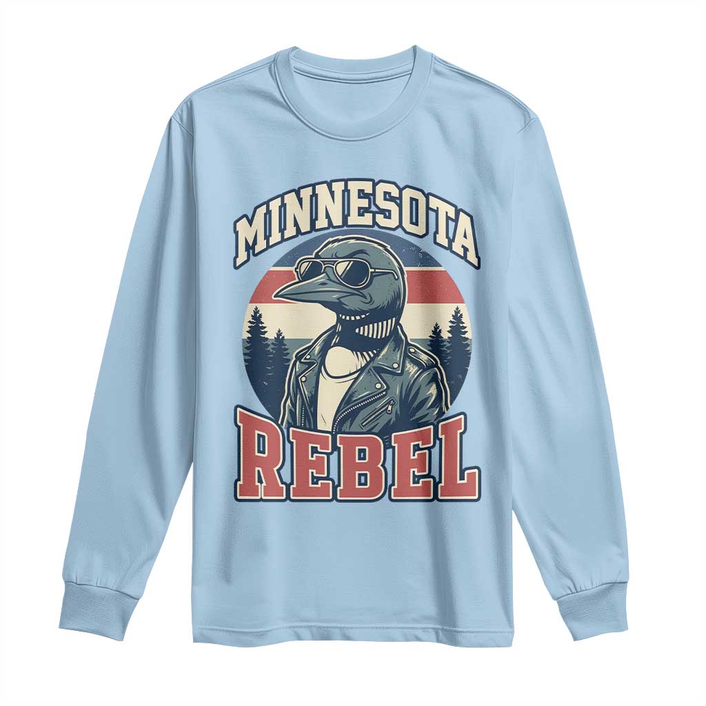 Minnesota Rebel Grumpy Loon Long Sleeve Shirt Retro Vintage Politcal Resistance TS02 Light Blue Print Your Wear