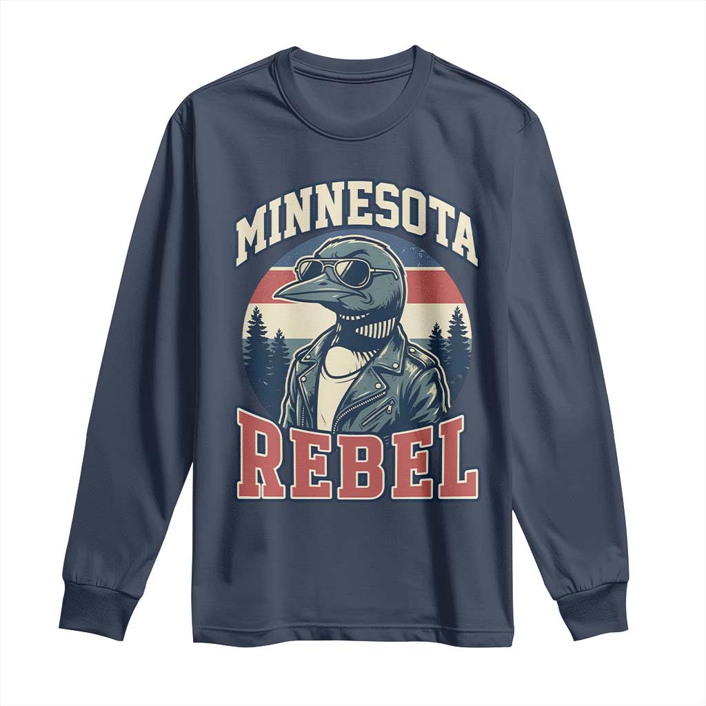 Minnesota Rebel Grumpy Loon Long Sleeve Shirt Retro Vintage Politcal Resistance TS02 Navy Print Your Wear